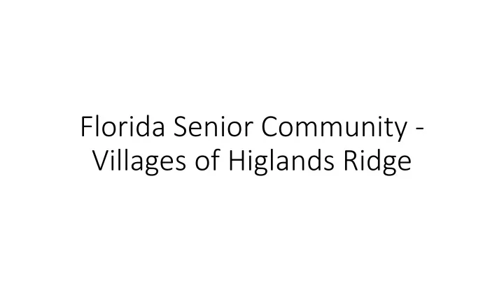 florida senior community villages of higlands ridge