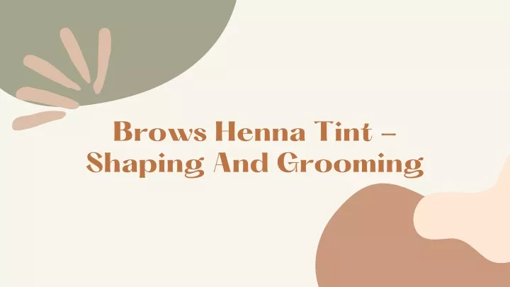 brows henna tint shaping and grooming