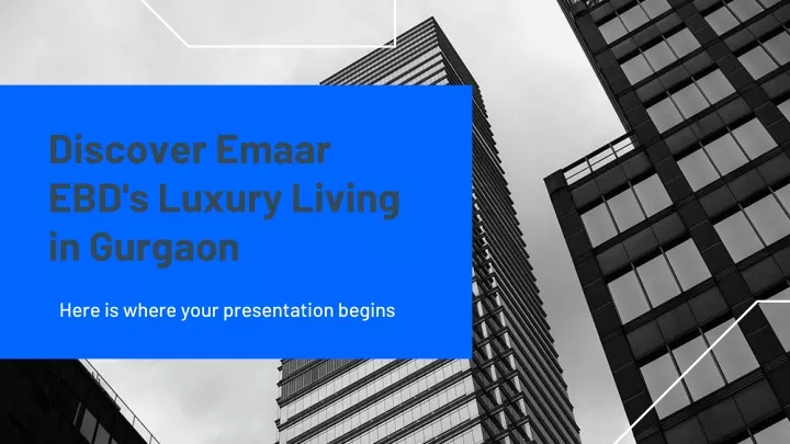 discover emaar ebd s luxury living in gurgaon