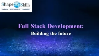 Full Stack Development Building the future