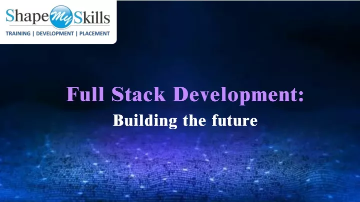 full stack development building the future