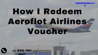 How I Redeem Aeroflot Airlines Voucher