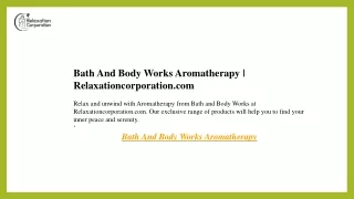 Bath And Body Works Aromatherapy  Relaxationcorporation.com