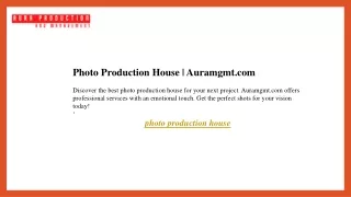 Photo Production House  Auramgmt.com