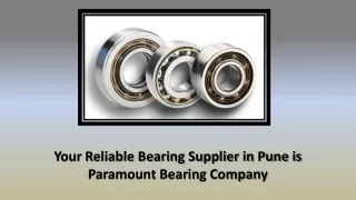 Your Reliable Bearing Supplier in Pune is Paramount Bearing Company