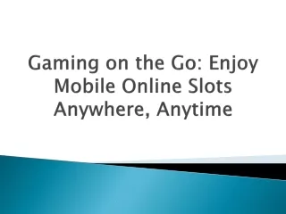 gaming-on-the-go-enjoy-mobile-online-slots-anywhere-anytime