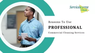 Reasons To Use Professional Commercial Cleaning Services