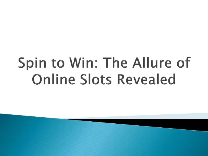 spin to win the allure of online slots revealed