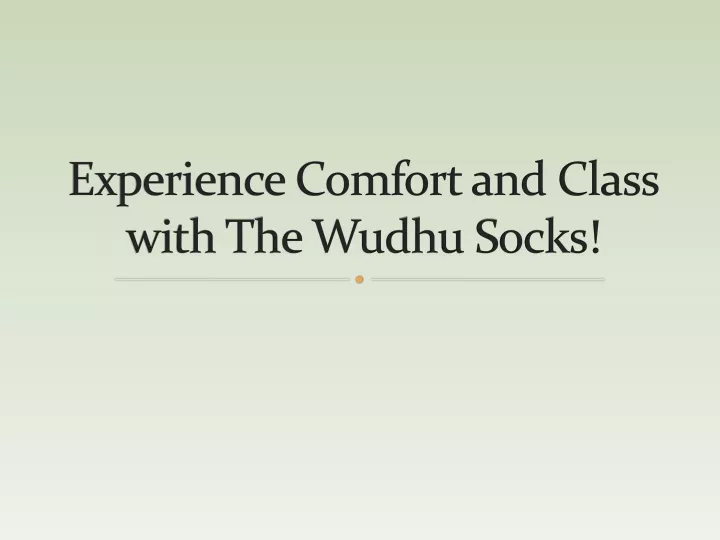 experience comfort and class with the wudhu socks