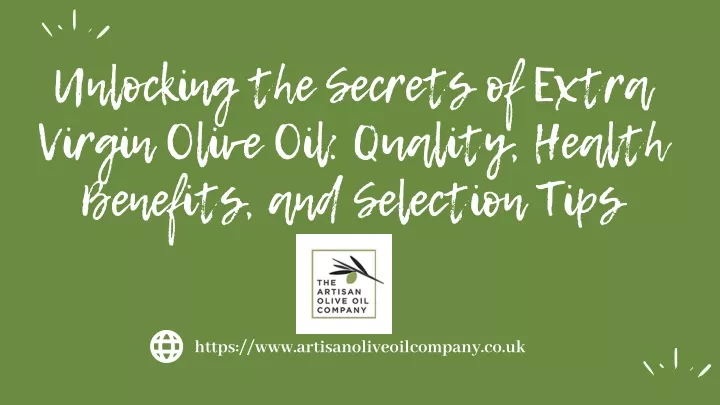 unlocking the secrets of extra virgin olive