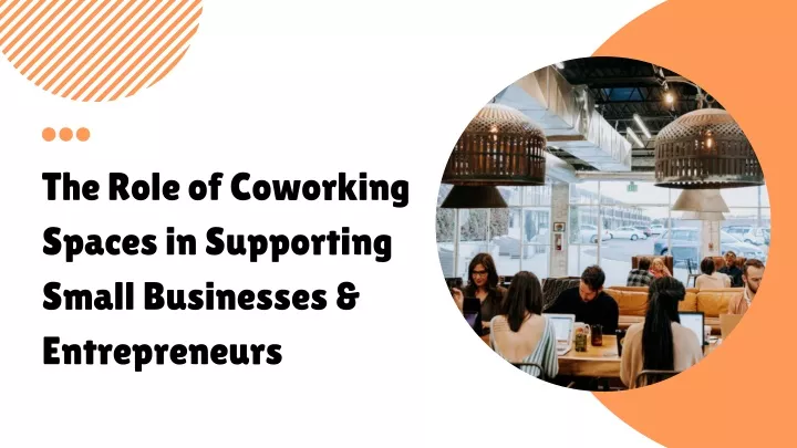 the role of coworking spaces in supporting small