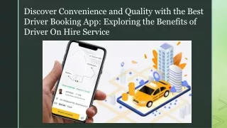Discover Convenience and Quality with the Best Driver Booking App: Exploring the