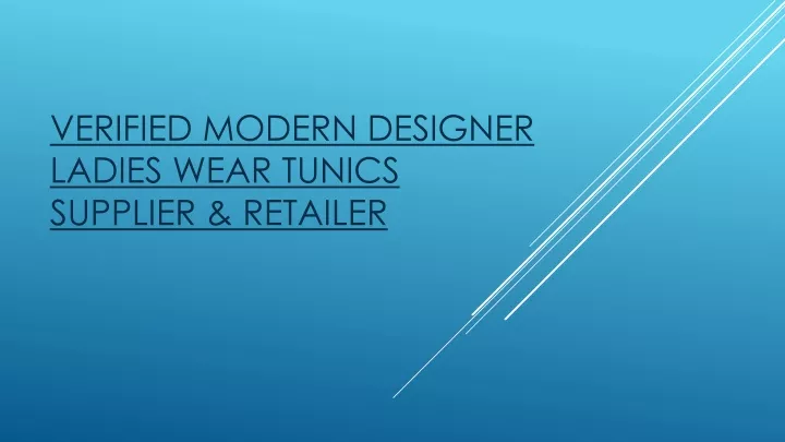 verified modern designer ladies wear tunics supplier retailer