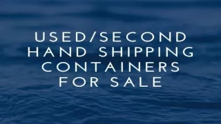 Used or Second Hand Shipping Containers for Sale