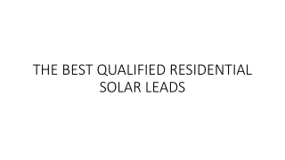 The Best Qualified Residential Solar Leads