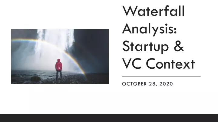 waterfall analysis startup vc context