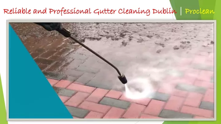 reliable and professional gutter cleaning dublin
