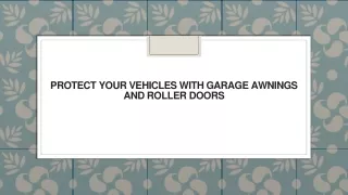 Protect Your Vehicles with Garage Awnings and Roller Doors