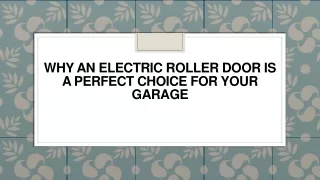Why an Electric Roller Door Is a Perfect Choice for Your Garage