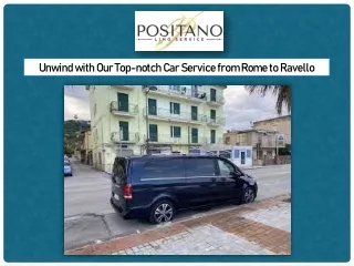 Seamless Travel Experience Unwind with Our Top-notch Car Service from Rome to Ravello