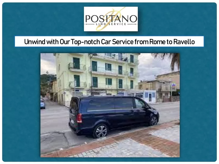 unwind with our top notch car service from rome