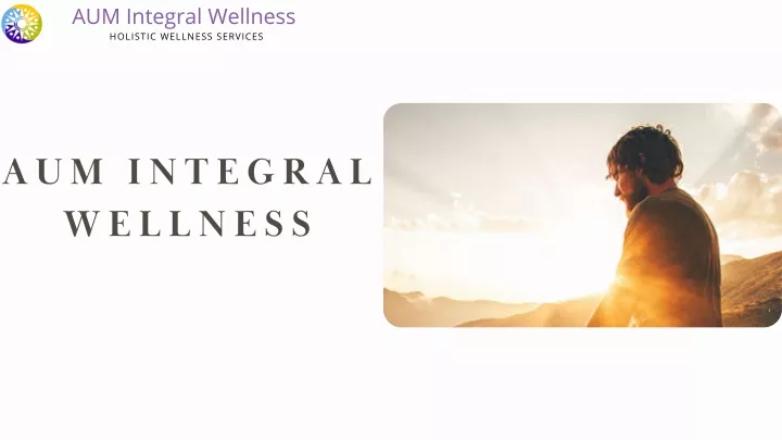 aum integral wellness holistic wellness services