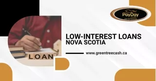 Affordable Low-Interest Loans Nova Scotia | Greentreecash