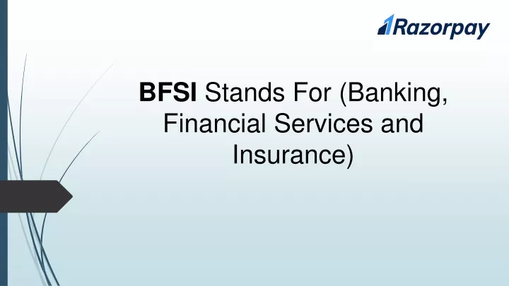 bfsi stands f or banking financial services and insurance