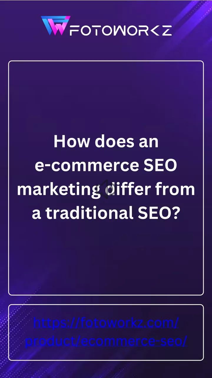 how does an e commerce seo marketing differ from