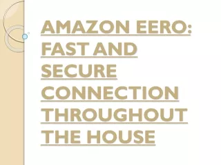 AMAZON EERO: FAST AND SECURE CONNECTION THROUGHOUT THE HOUSE