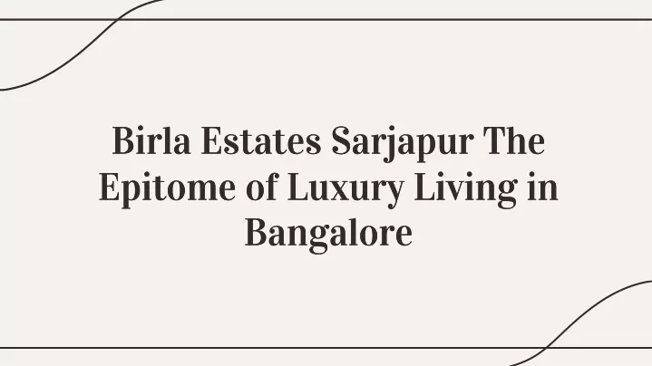 birla estates sarjapur the epitome of luxury