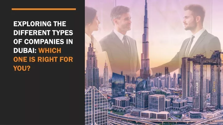 exploring the different types of companies in dubai which one is right for you