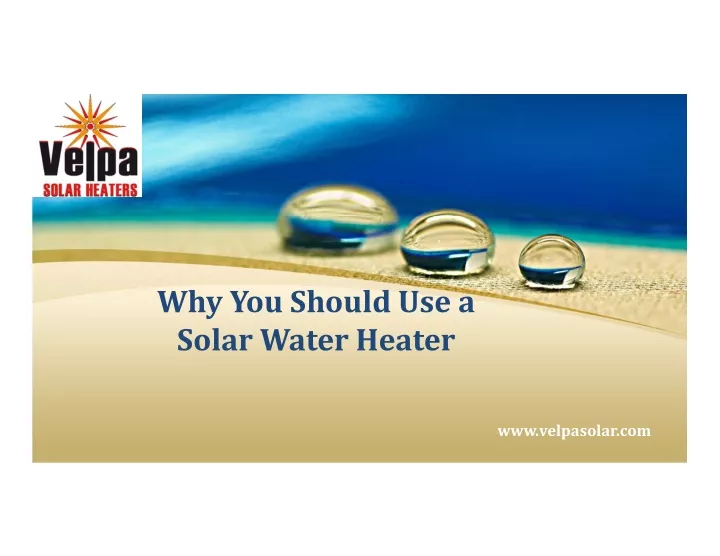 why you should use a solar water heater