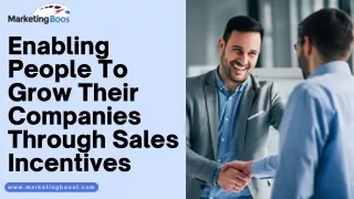 Enabling People To Grow Their Companies Through Sales Incentives