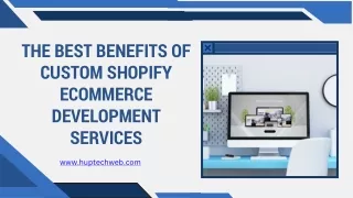 The Best Benefits Of Custom Shopify Ecommerce Development Services
