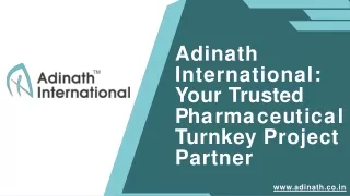 Adinath International - Your Trusted Pharmaceutical Turnkey Project Partner