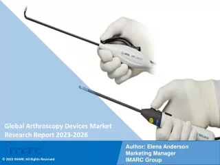 Global Arthroscopy Devices Market Share, Size 2023-2028