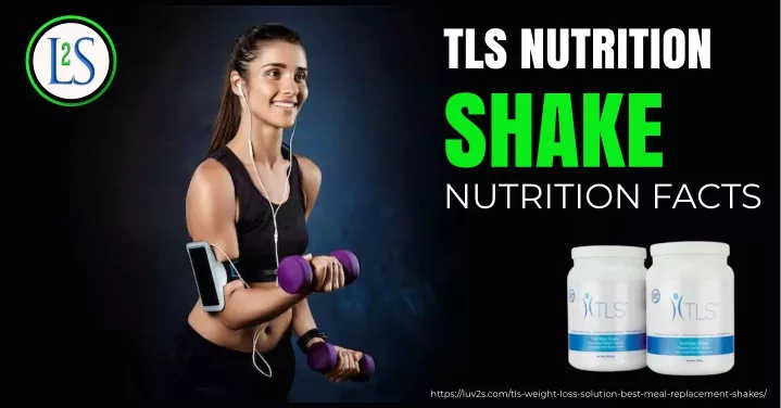 tls nutrition shake nutrition facts