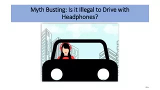 myth busting is it illegal to drive with headphones