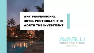 Why Professional Hotel Photography Is Worth the Investment