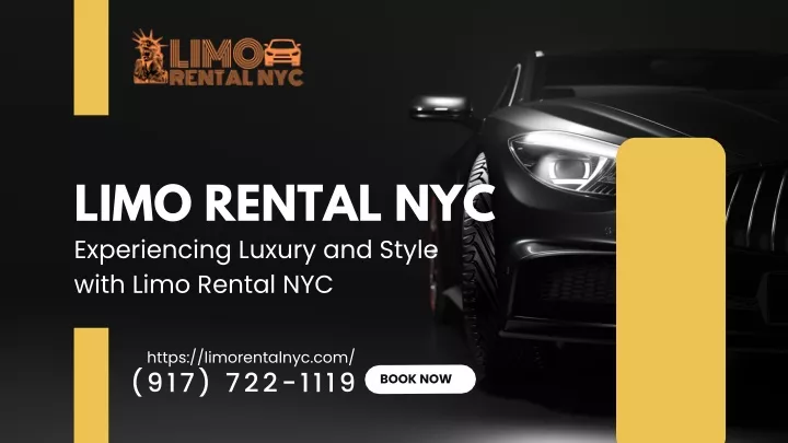 limo rental nyc experiencing luxury and style