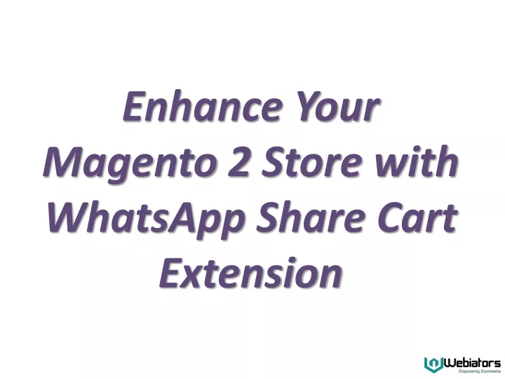 enhance your magento 2 store with whatsapp share cart extension