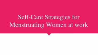 Self-Care Strategies for Menstruating Women at work