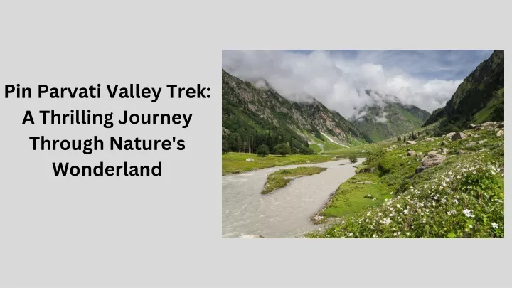 pin parvati valley trek a thrilling journey