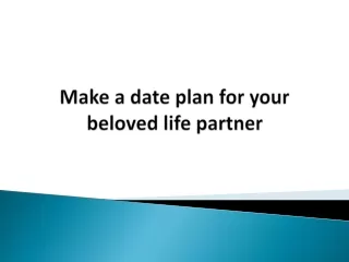 Make a date plan for your beloved life partner