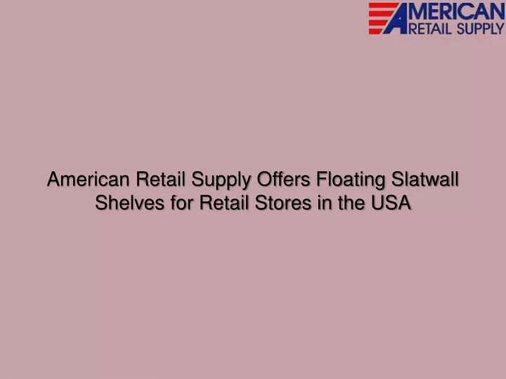 american retail supply offers floating slatwall