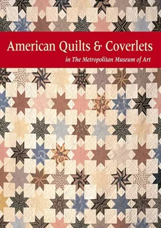 DOWNLOAD/PDF American Quilts and Coverlets in The Metropolitan Museum of Art