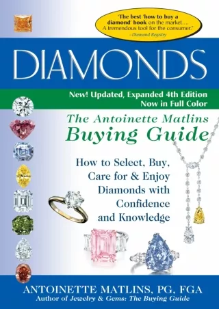 READ [PDF] Diamonds (4th Edition): The Antoinette Matlins Buying Guide–How to Select, Buy, Care for & Enjoy Diamonds wit