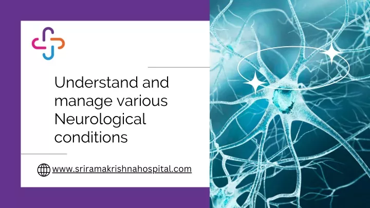 understand and manage various neurological