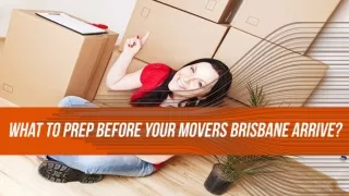What To Prep Before Your Movers Brisbane Arrive?